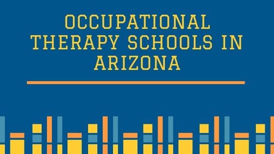 Top 7 Occupational Therapy Schools in Arizona