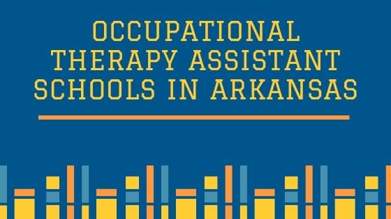 Occupational Therapy Assistant Schools in Arkansas