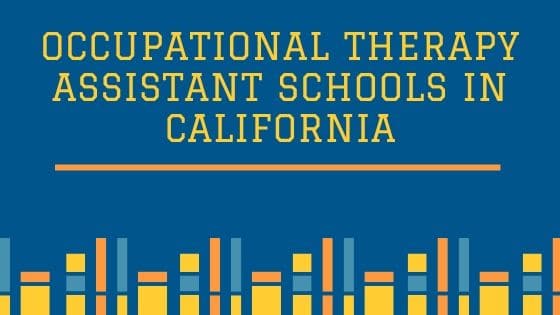 Occupational therapy Assistant schools in California